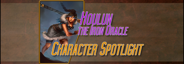 Character Spotlight: Houlun, the Iron Oracle